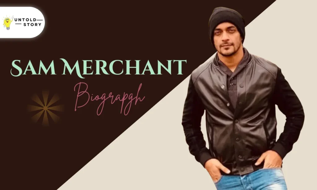 Sam Merchant age